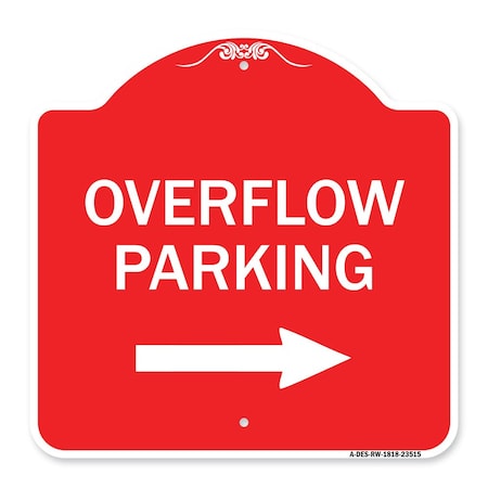 Signmission Overflow Parking with Right Arrow, Red & White Aluminum Architectural Sign, 18" x 18", RW-1818-23515 A-DES-RW-1818-23515